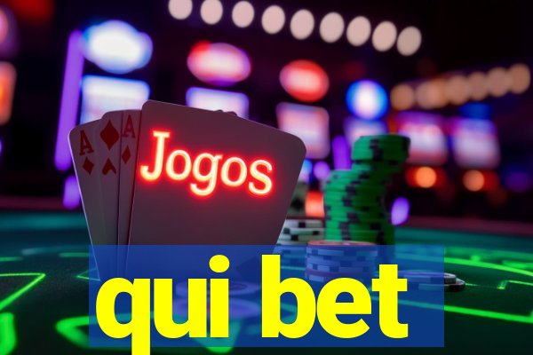 qui bet